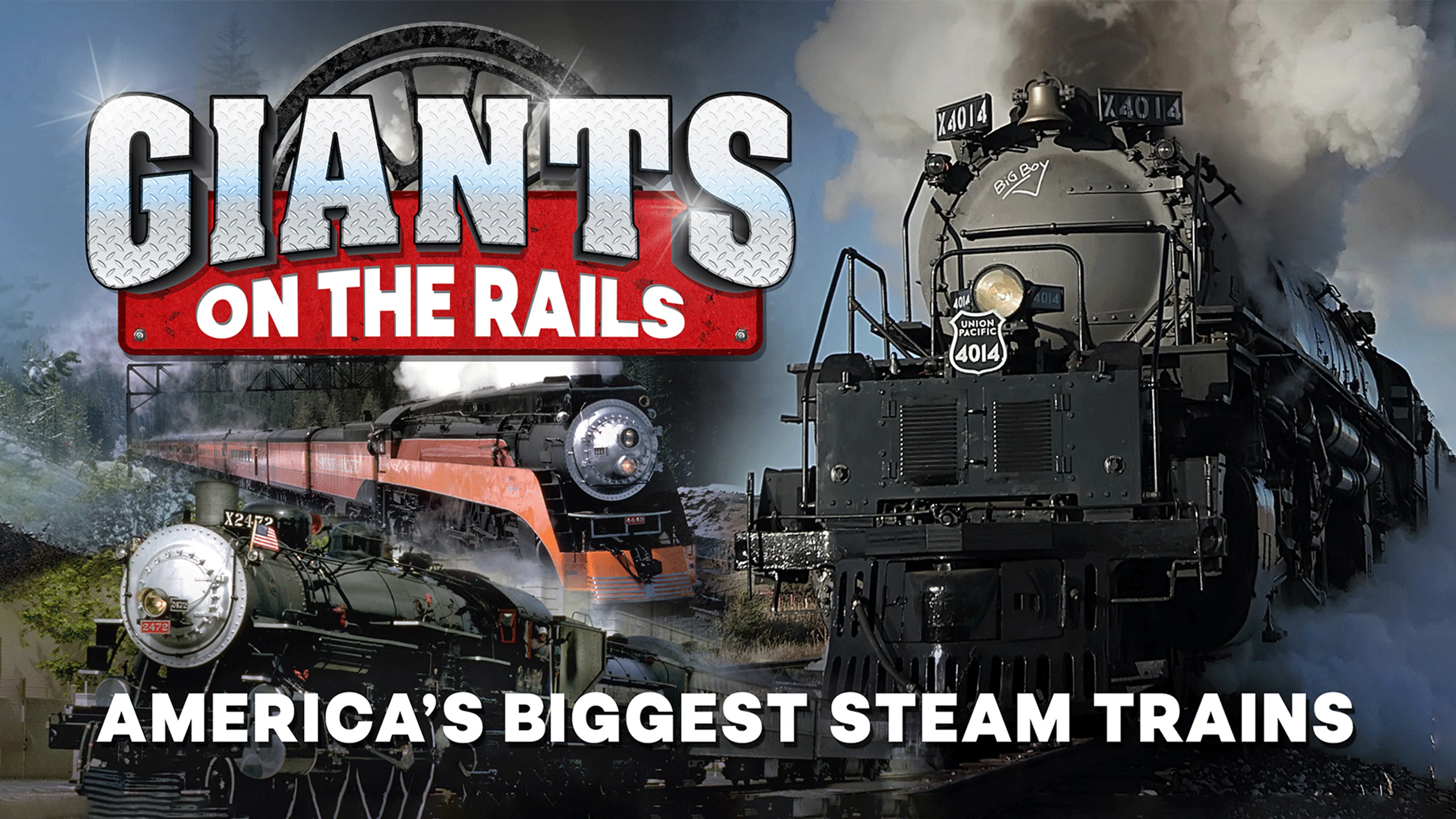 Giants On The Rails - America's Biggest Steam Trains poster
